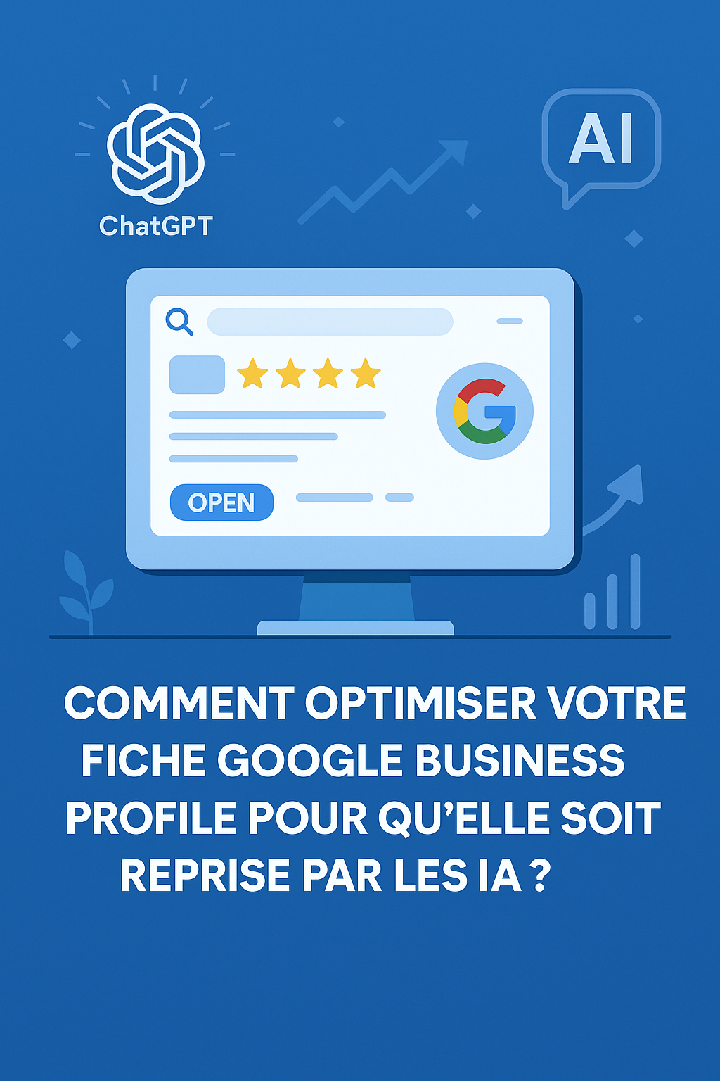 Comment optimiser votre fiche Google Business Profile pour qu’elle soit reprise par les IA ? miniature